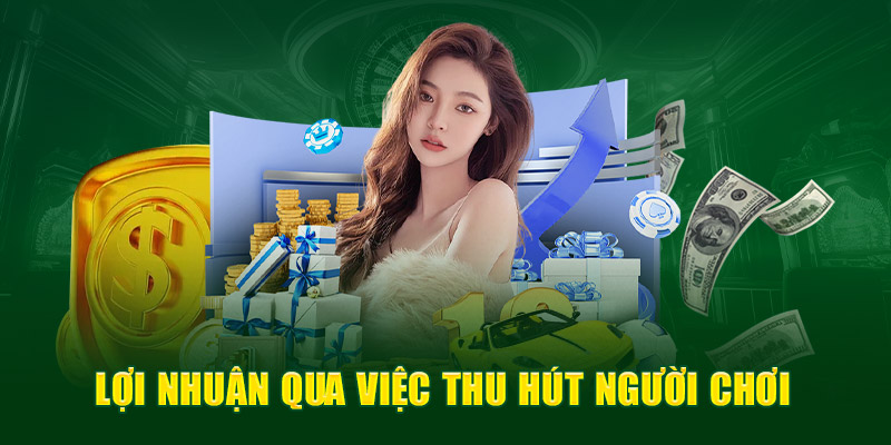 Lợi nhuận qua việc thu hút người chơi 