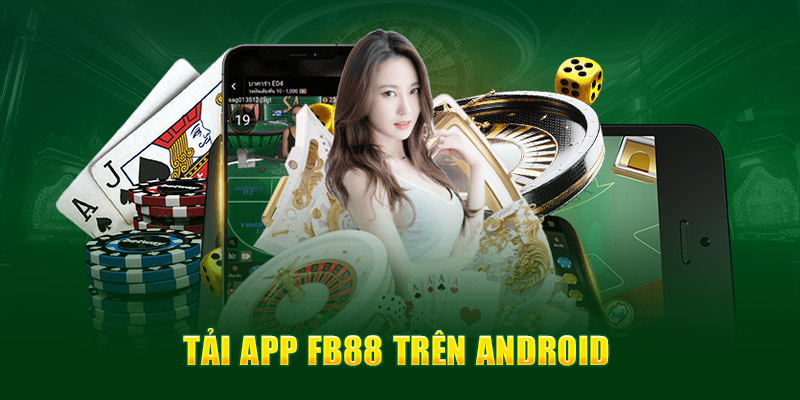 Tải app FB88 trên android